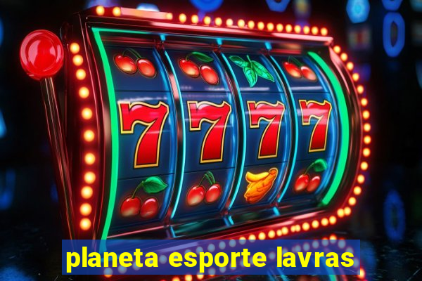 planeta esporte lavras